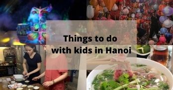 The top 07 things to do with kids in Hanoi - Handspan Travel Indochina